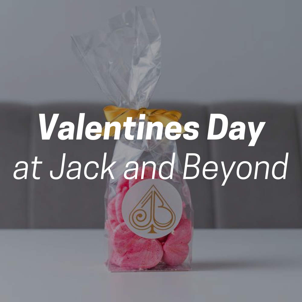 Valentines Day at Jack and Beyond