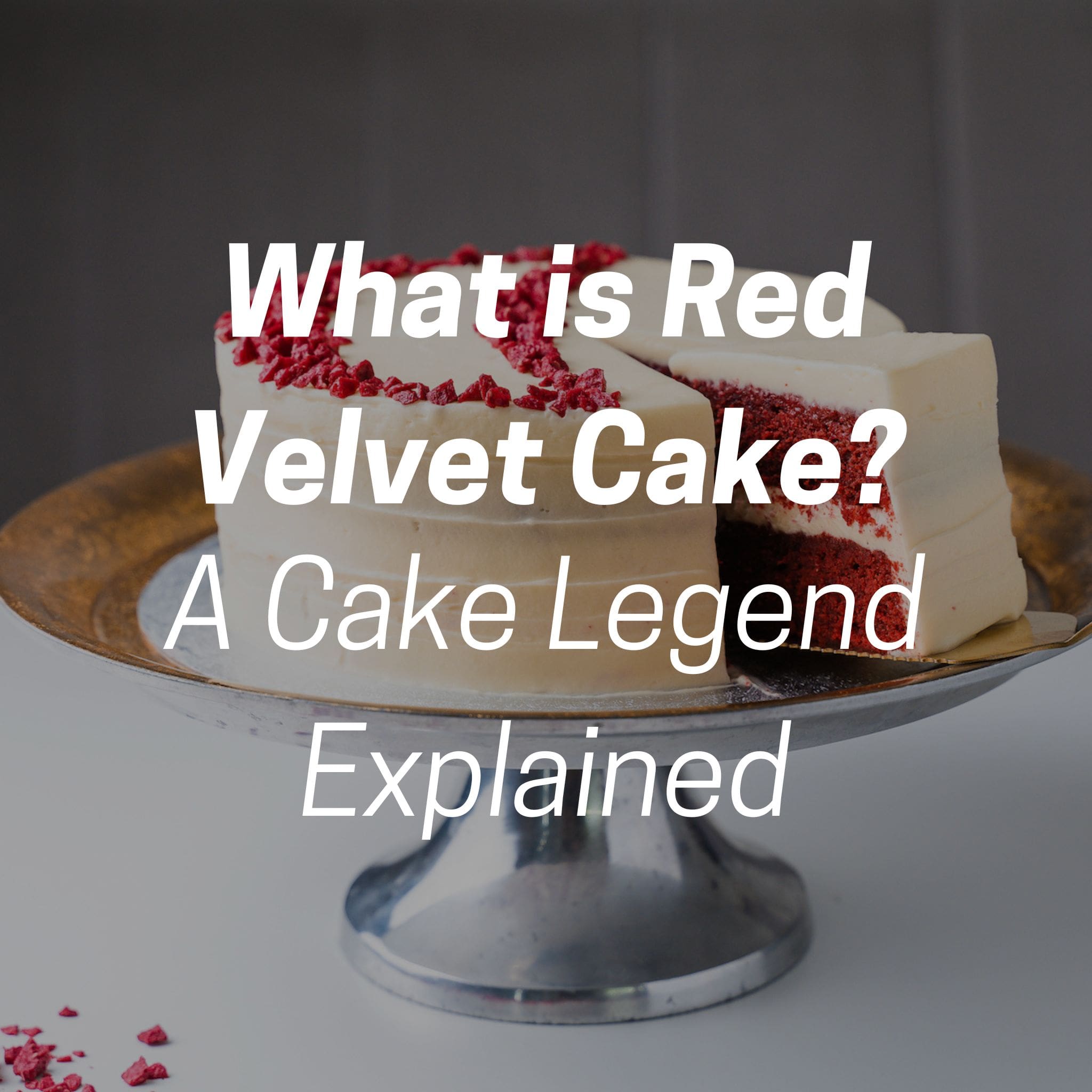 What is Red Velvet Cake? A Cake Legend Explained